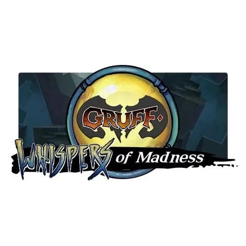 --- Board Games > Small Box Games Gruff: Whispers of Madness 868726000168 WOE 0401