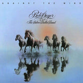 Bob Seger & the Silver Bullet Band Music > Vinyl Records Bob Seger & the Silver Bullet Band - Against The Wind 602508192616 CAPB003103601.1