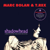 Marc Bolan & T. Rex - Shadowhead