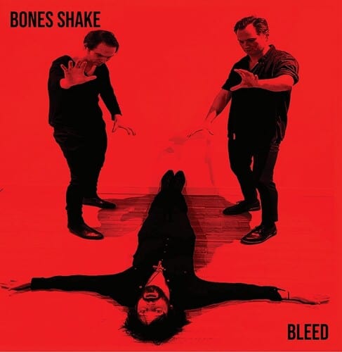 Bones Shake - Bleed [Import]