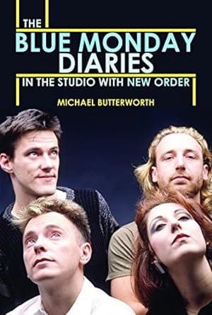 --- Books Blue Monday Diaries, In the Studio with New Order 9780859655460