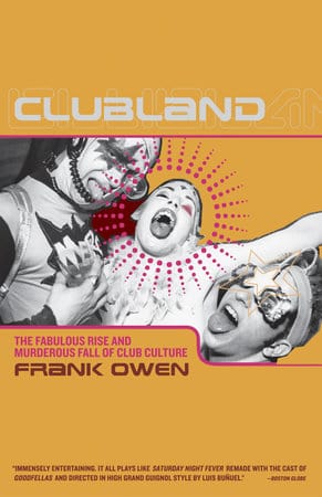 --- Books Clubland, The Fabulous Rise and Murderous Fall of Club Culture 9780767917353