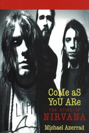 --- Books Come as You Are, The Story of Nirvana 9780385471992