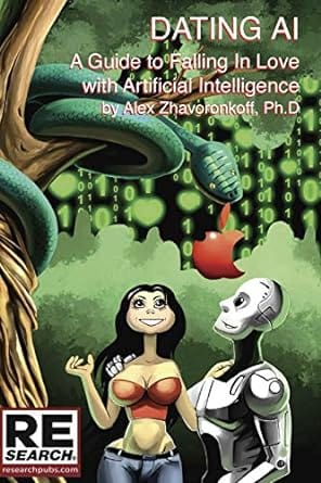 --- Books Dating AI, A Guide to Falling in Love with Artificial Intelligence 9781889307350