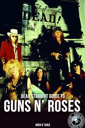 --- Books Dead Straight Guide to Guns n' Roses 9781912733095