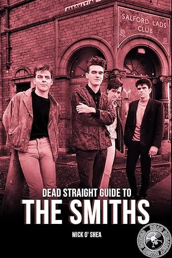 --- Books Dead Straight Guide to The Smiths 9781912733330