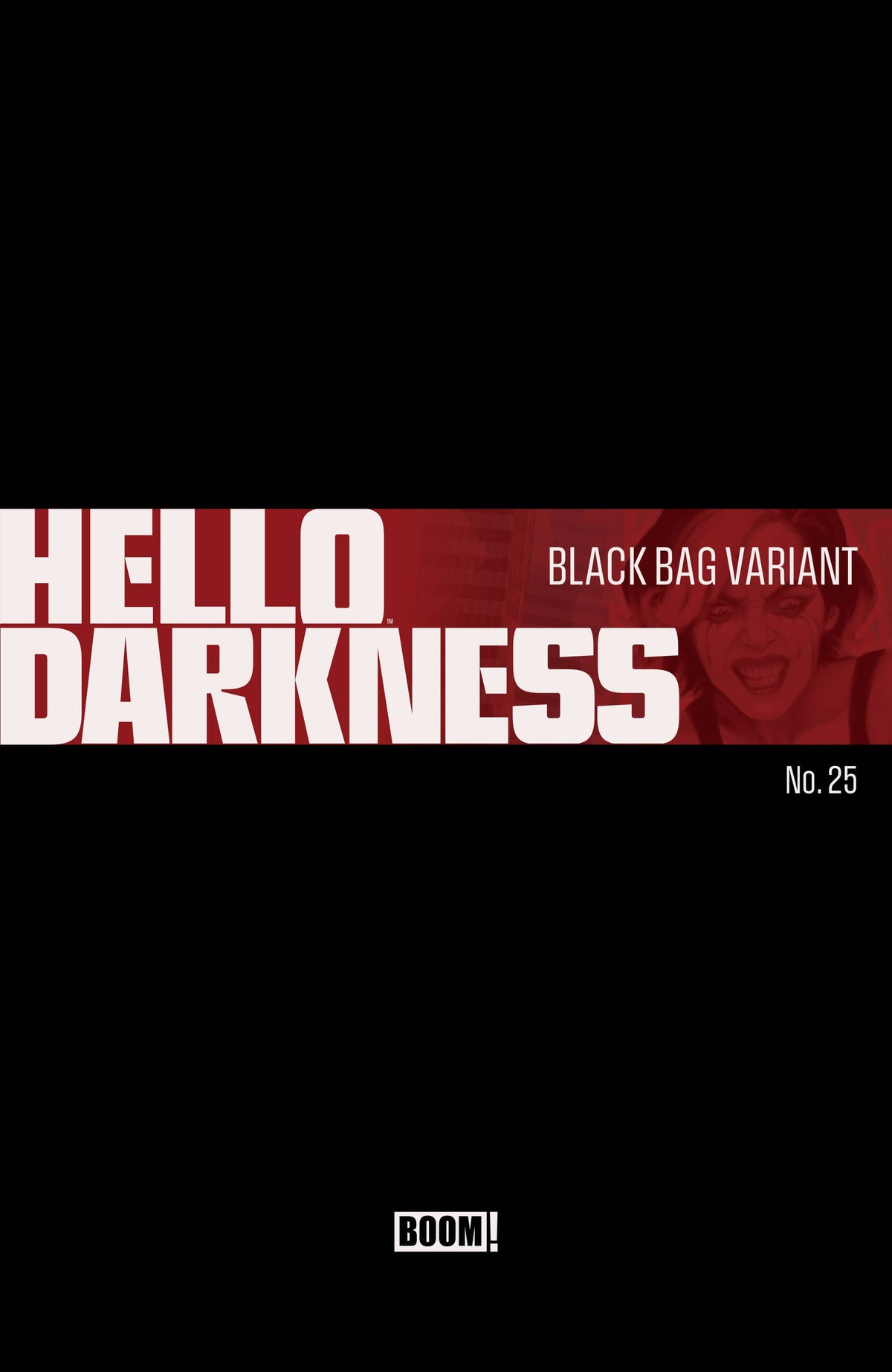 Boom Entertainment Comic Books Hello Darkness #25 D Black Bag Variant (Release Date: 09/23/2026) 84428401112925041 PRH-84428401112925041