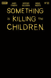 Boom Entertainment Comic Books Something is Killing the Children #50 E Gold Blank Sketch Variant (Foil Stamp) (Release Date: 10/07/2026) 84428400737550051 PRH-84428400737550051