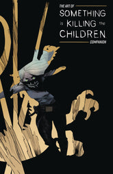 Boom! Studios Comic Books ART OF SOMETHING IS KILLING THE CHILDREN COMPANION #1 84428401240901011 OCT240029