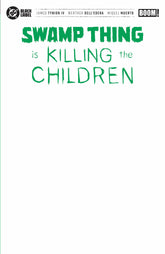 Boom! Studios Comic Books Swamp Thing is Killing the Children #1 G Blank Sketch Variant (Release Date: 12/02/2026) 84428401388801071 PRH-84428401388801071