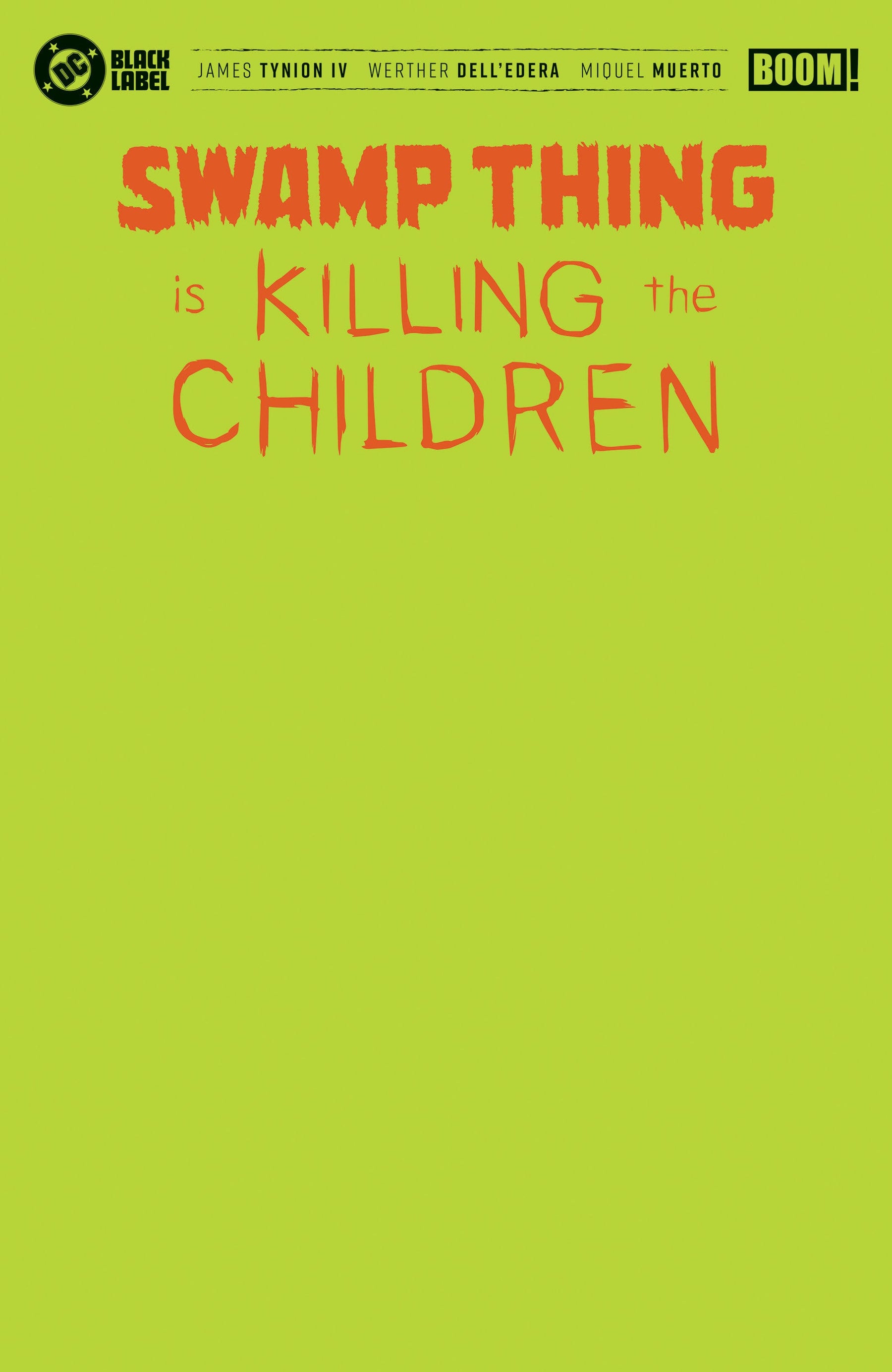 Swamp Thing is Killing the Children #1 H Green Blank Sketch Variant (Foil) (Release Date: 12/02/2026)