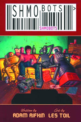 BOOM! STUDIOS Graphic Novel SHMOBOTS TP 9781934506400 FEB083588