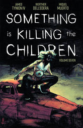 BOOM! STUDIOS Graphic Novel Something Is Killing The Children TP Vol 07 9781608861484 OCT230043