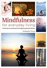 Bounty Books Books > Lifestyle > Self-Help Mindfulness for Everyday Living: How to Transform Your Life Through the Power of Mindfulness - Paperback 9780753728536 MC-32585