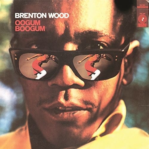 Brenton Wood Music > Vinyl Records Brenton Wood - Oogum Boogum 888072028869 CRF7.1