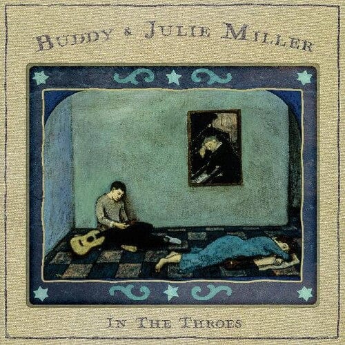 Buddy & Julie Miller Music > Vinyl Records Buddy & Julie Miller - In The Throes (Seaglass Vinyl) 607396576111 NEWW5761.1