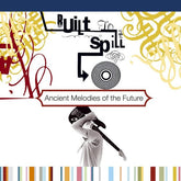 Built to Spill - Ancient Melodies of the Future [Import]