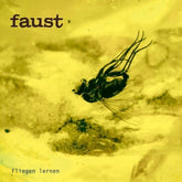 Bureau B Music > Vinyl Records Faust - Fliegen lernen (Limited Edition, Indie Exclusive) 4015698738179 BURB455A.1