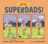 Candlewick Books Superdads!: Animal Heroes 9781536217964 PRH-9781536217964