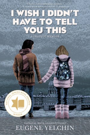 Candlewick Graphic Novel I Wish I Didn’t Have to Tell You This: A Graphic Memoir (Release Date: 09/30/2026) 9781536253740 PRH-9781536253740