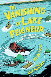 Candlewick Press Graphic Novel The Vanishing of Lake Peigneur: A Graphic Novel Based on a True Story TP (Release Date: 10/13/2026) 9781536253771 PRH- 9798897659937