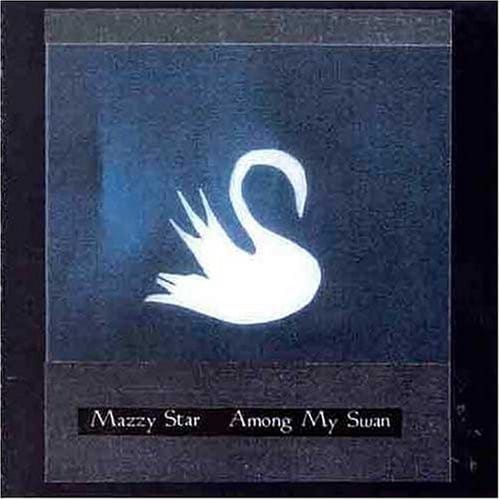 Capitol Music > Compact Discs Mazzy Star - Among My Swan [CD] 724382722427 CAP27224.2
