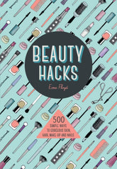 Carlton Books Books > Lifestyle > Beauty & Fashion Beauty Hacks: 500 Simple Ways to Gorgeous Skin, Hair, Make-up and Nails - Paperback 9781780977058 MC-43142