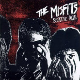Caroline Music > Compact Discs Misfits - Static Age [CD] 017046752022 CAR7520.2