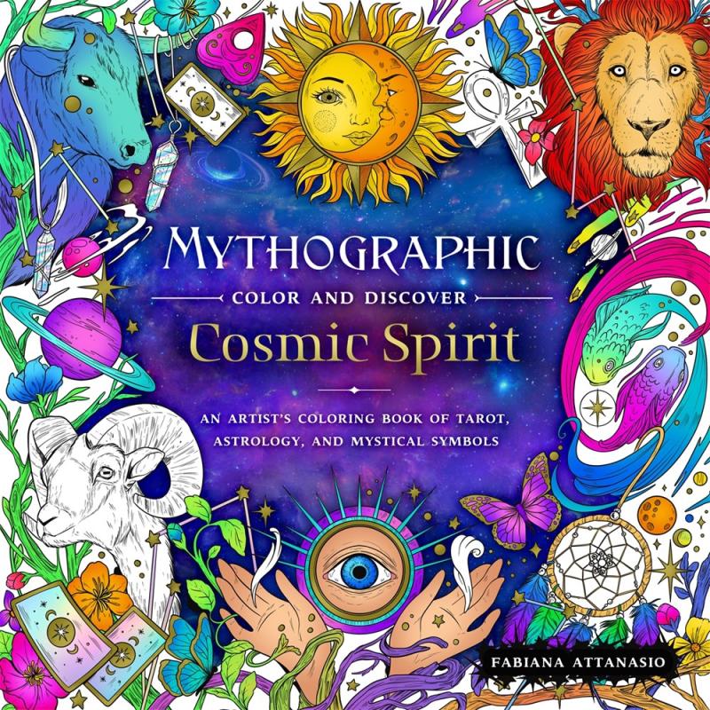 Mythographic Color and Discover: Cosmic Spirit - An Artist's Coloring Book of Tarot, Astrology, and Mystical Symbols  (Paperback)