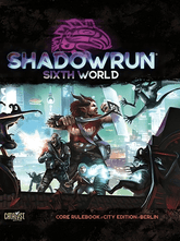 Catalyst Game Labs Tabletop Games > Role-Playing Games Shadowrun RPG: Sixth World Core Rulebook - City Edition Berlin 9781638611264 CAT 28000B