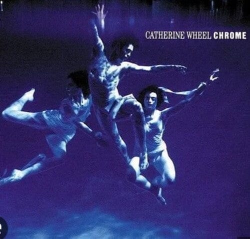 Catherine Wheel Music > Vinyl Records Catherine Wheel - Chrome (180gm Vinyl + 12-inch) [Import] 805520240444 PPEK2024044.1