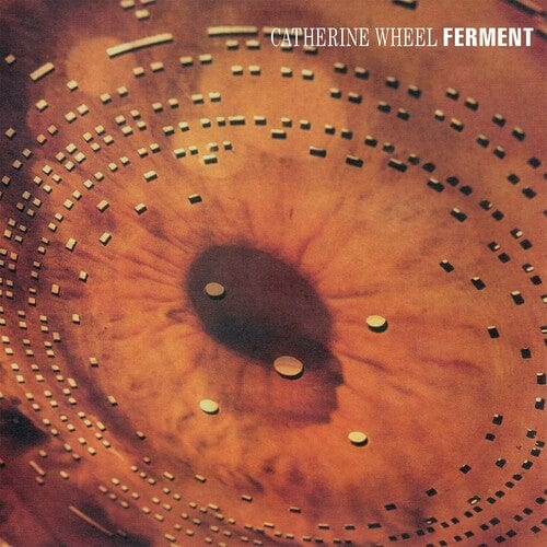 Catherine Wheel Music > Vinyl Records Catherine Wheel - Ferment (180gm Vinyl + 12-inch) [Import] 805520240437 PPEK2024043.1