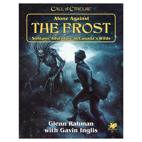 Chaosium Tabletop Games > Role-Playing Games Call of Cthulhu 7E: Solo Adventure: Alone Against the Frost 9781568823706 CAO23164