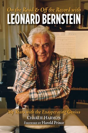 Charlesbridge Books > Music On the Road and Off the Record with Leonard Bernstein: My Years with the Exasperating Genius 9781623545420