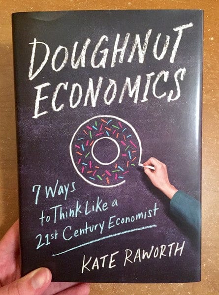 Chelsea Green Publishing Books > Lifestyle > Money Doughnut Economics: 7 Ways to Think Like a 21st Century Economist - Hardcover 9781603586740 MC-9618