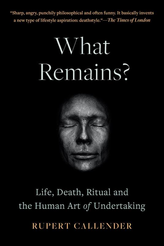 Chelsea Green Publishing Books > Smarts > Science What Remains?: Life, Death and the Human Art of Undertaking - Hardcover 9781915294128 MC-19530