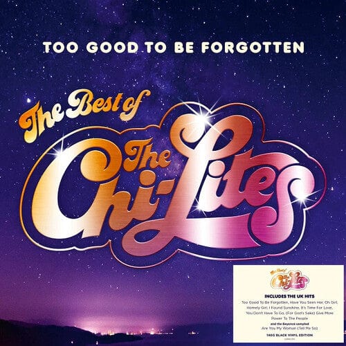 Chi Lites - Too Good To Be Forgotten, Best Of [140-Gram Black Vinyl] [Import]