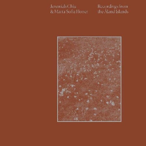CHIU,JEREMIAH / HONER,MARTA SOFIA Music > Vinyl Records Chiu, Jeremiah & Honer, Marta Sofia - Recordings From The Aland Islands [Limited 'Infinite Sun' Colored Vinyl] [Import] 789993992034 IMT9399203.1