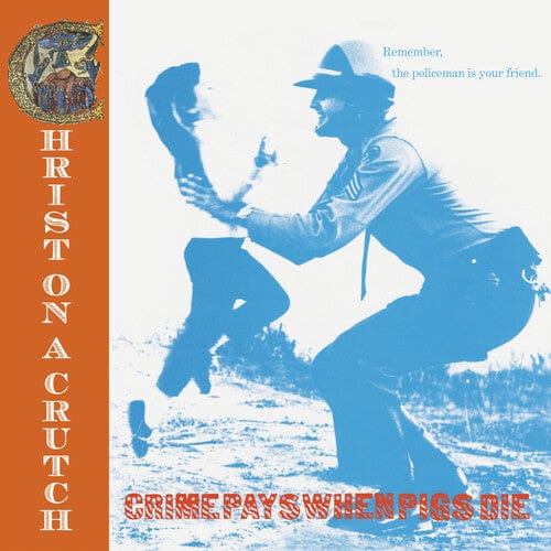 Christ On A Crutch - Crime Pays When Pigs Die, Red