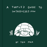 Chronicle Books Books > Art & Gifts > Humor A Turtle's Guide to Introversion - Hardcover 9781797202037 MC-26369