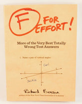 Chronicle Books Books > Art & Gifts > Humor F for Effort!: Totally Wrong Test Answers - Paperback 9781452113227 MC-20248