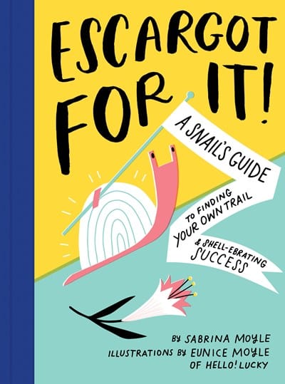 Chronicle Books Books > Art & Gifts > Novelties Escargot for It! : A Snail's Guide to Finding Your Own Trail & Shell-ebrating Success - Book 9781452181523 MC-26604