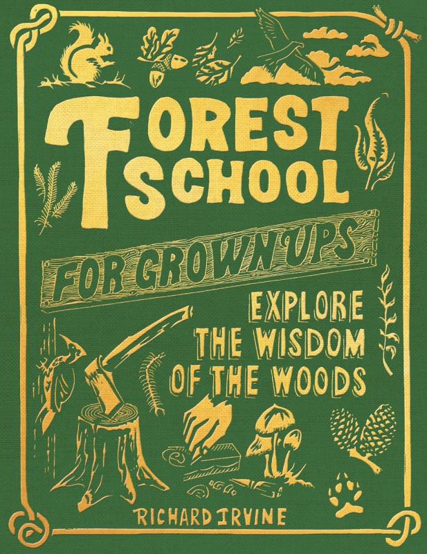 Chronicle Books Books > Art & Gifts > Novelties Forest School for Grown-Ups - Hardcover 9781797215280 MC-33569