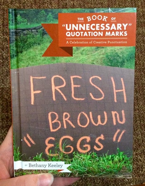 Chronicle Books Books > Art & Gifts > Novelties The Book of "Unnecessary" Quotation Marks: A Celebration of Creative Punctuation - Book 9780811876452 MC-21541