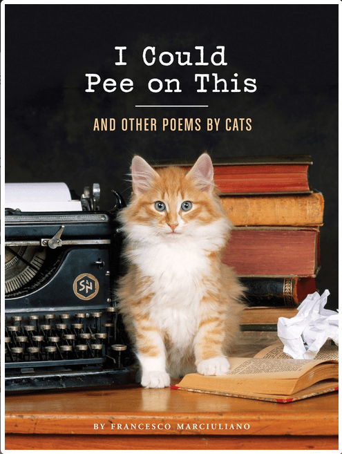 Chronicle Books Books > Art & Gifts > Pets I Could Pee On This: And Other Poems By Cats - Hardcover 9781452110585 MC-20189