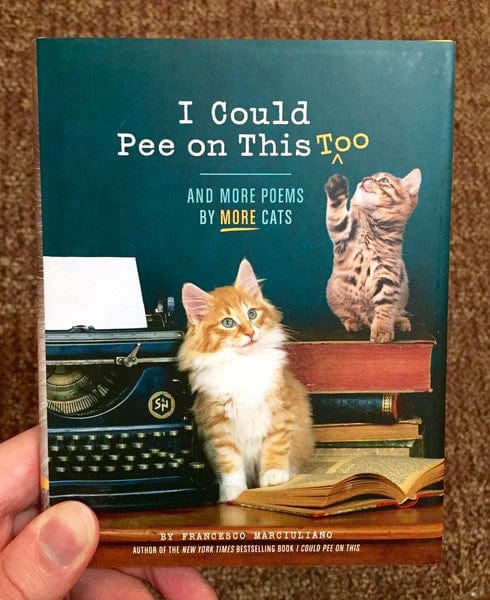 Chronicle Books Books > Art & Gifts > Pets I Could Pee on This, Too: And More Poems by More Cats - Hardcover 9781452132945 MC-21538