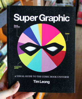 Chronicle Books Books > Art & Gifts > Pop Culture Super Graphic: A Visual Guide to the Comic Book Universe - Book 9781452113883 MC-20337