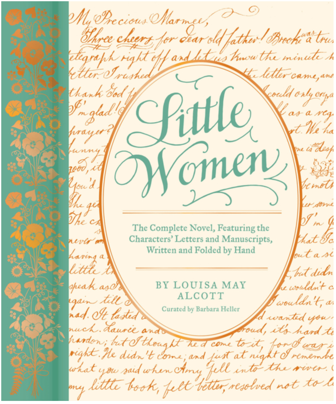 Chronicle Books Books > Fiction > Classics Little Women: The Complete Novel, Featuring the Characters' Letters and Manuscripts, Written and Folded by Hand (Handwritten Classics) 9781797208916 1797208918