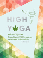 Chronicle Books Books > Food, Drink, & Drugs > Weed High Yoga: Enhance Yoga with Cannabis and CBD Treatments for Relaxation, Healing, and Bliss - Hardcover 9781452176635 MC-44098