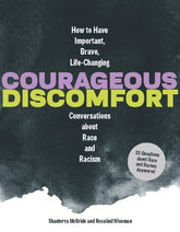 Chronicle Books Books > Lifestyle > Class & Race Courageous Discomfort: How to Have Important, Brave, Life-Changing Conversations About Race and Racism - Hardcover 9781797215266 MC-33565